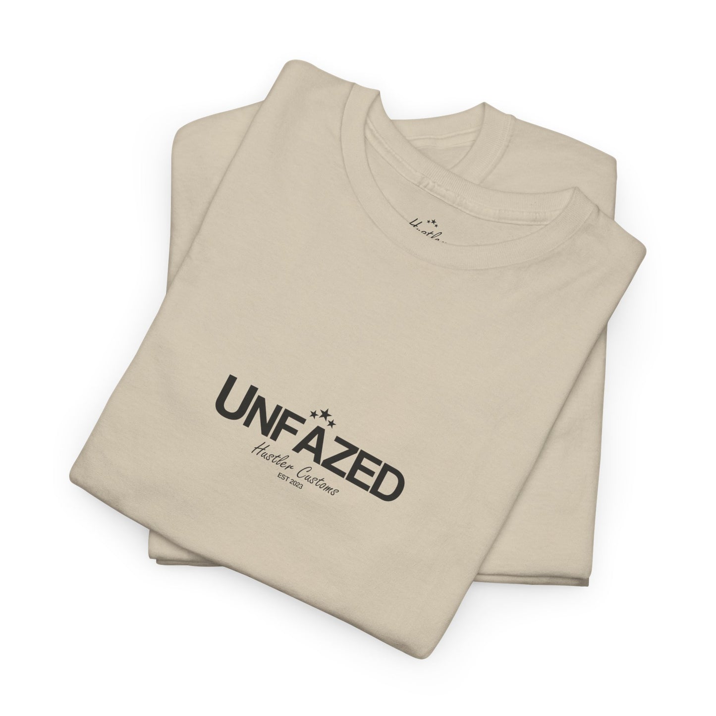 Unfazed T-Shirt – Hustler Customs